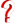 ?